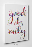Good Vibes Only Quote Watercolor Print Inspirational Motivational Wedding Gift Wall Decor Housewarming Gift Typo Wall Hanging Wall Art-256