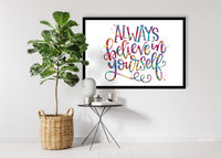 Always Believe in Yourself Quote Watercolour Print Housewarming Gift Motivational Quote Art Wall Art Office Decor Calligraphy Typo Art-600