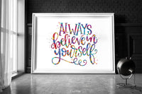 Always Believe in Yourself Quote Watercolour Print Housewarming Gift Motivational Quote Art Wall Art Office Decor Calligraphy Typo Art-600