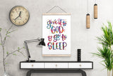 Give It To God And Go To Sleep Watercolour Print Christian Wall Art Wall Decor Inspirational Bedroom Decor Religious Housewarming Gift-1711