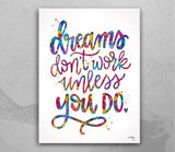 Dreams Don't Work Unless You Do Quote Watercolour Print Inspirational Motivational Wall Decor Housewarming Gift Typo Work Life Wall Art-1848
