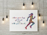 Female Runner Watercolor Print Runner Woman Girl When your legs get tired run with your heart Quote poster sport running Gift Runners-1870