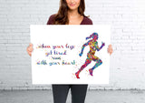 Female Runner Watercolor Print Runner Woman Girl When your legs get tired run with your heart Quote poster sport running Gift Runners-1870