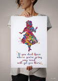 Alice Quote Watercolor Print "If you don't know where you are going any road will get you" Quote Poster Teen Room Wall Art Wall Decor-2222