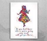 Alice Quote Watercolor Print "If you don't know where you are going any road will get you" Quote Poster Teen Room Wall Art Wall Decor-2222