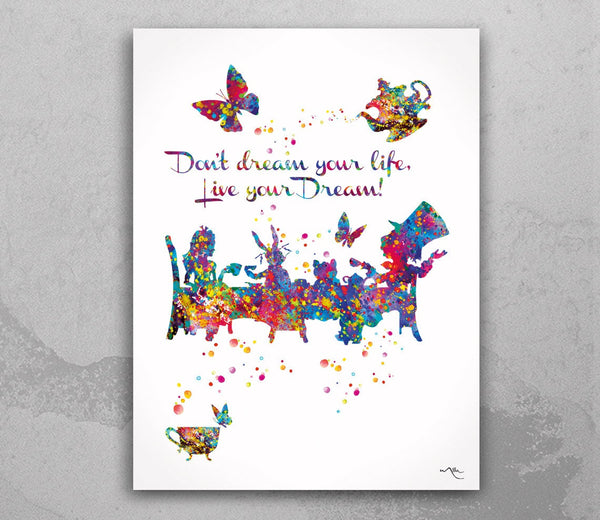 Alice Live your Dream Quote Watercolor Print Mad Hatter Tea Party Decoration Kitchen Decor Housewarming Gift Cute Wall Hanging Wall Art-627