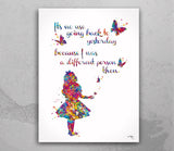 Alice "it's no use going back to yesterday because i was a different person then" Quote Watercolor Print Nursery Decor Teen Room Decor-822