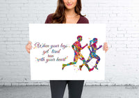 Runners Watercolor Print Runner Woman Man When your legs get tired run with your heart Couple Runner Quote running Gift Marathon Runners-504
