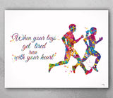 Runners Watercolor Print Runner Woman Man When your legs get tired run with your heart Couple Runner Quote running Gift Marathon Runners-504