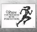 Runner Quote Watercolor Print Runner Female Woman Girl "Strive for Progress Not for Perfection" poster Sport running motivational Gift-2142