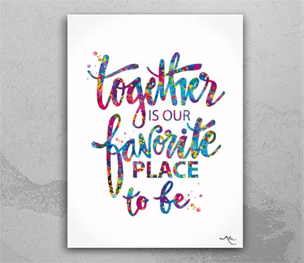 Together is Our Favourite Place to Be Quote Watercolor Print Typography Friendship Love Wall Art Valentines Wedding Gift Housewarming-1658