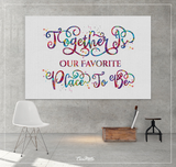 Together is Our Favourite Place to Be Quote Watercolor Print Typography Friendship Love Wall Art Valentines Wedding Gift Housewarming-1654 - CocoMilla