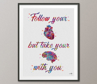 Heart Quote Watercolor Print Follow Your Heart But Take Your Brain With You Love Anatomy Science Wall Art Geekery Nerd Wall Art Poster-1011 - CocoMilla