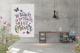Teacher Quote Watercolour Print Watercolor Print School Graduation Gift Wall Decor To Teach Is To Touch A Life Forever Quote Wall Art-1568 - CocoMilla