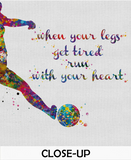 Soccer Girl Quote Watercolor Print Female Soccer Gift Soccer Art Wall Decor Girl Soccer Player Art run with your heart Girl Wall Art-376 - CocoMilla